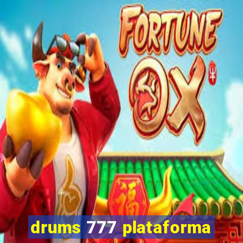 drums 777 plataforma